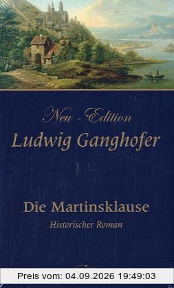 Die Martinsklause: Roman aus dem Anfang des 12. Jahrhunderts