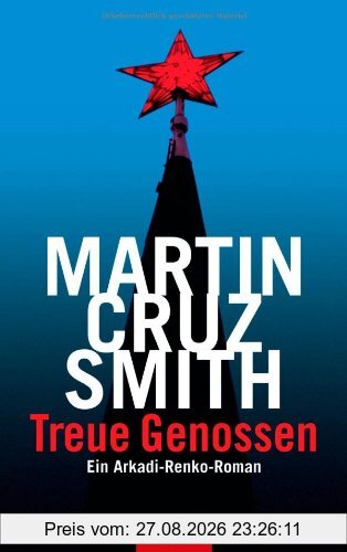 Treue Genossen: Ein Arkadi-Renko-Roman