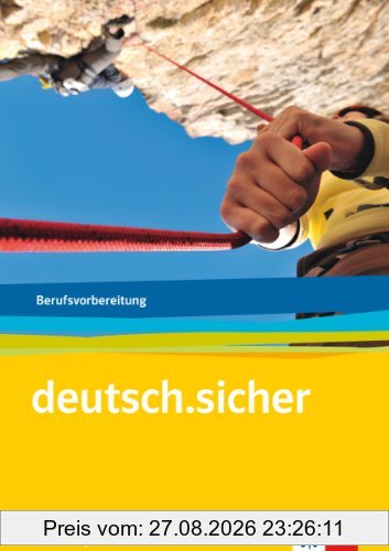 deutsch.sicher. Arbeitsheft. Grundlagen Deutsch für das Berufsvorbereitungsjahr