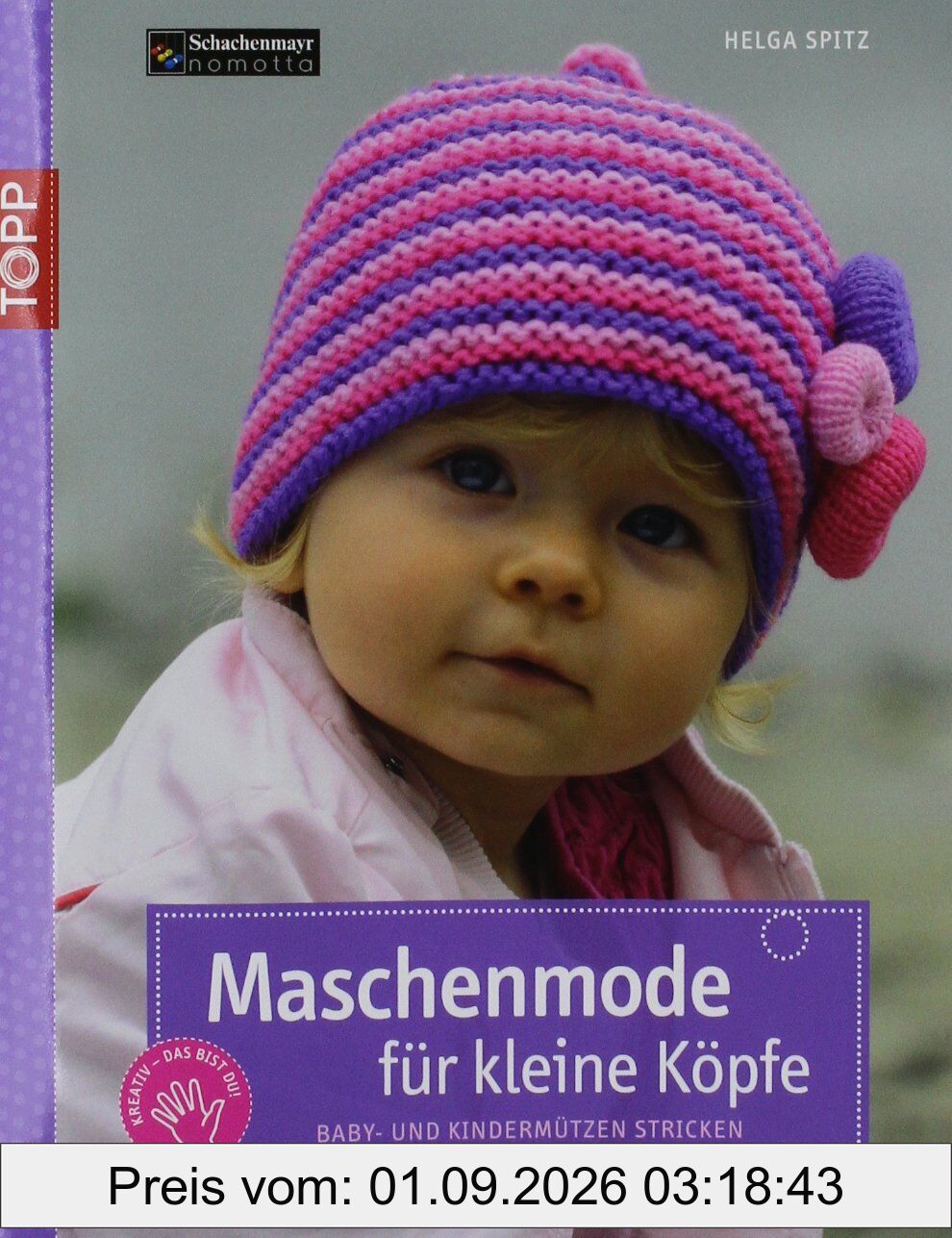 Maschenmode für kleine Köpfe: Baby- und Kindermützen stricken (kreativ.kompakt.)