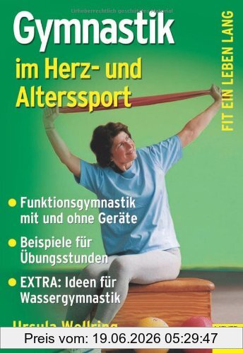 Ursula Wollring Gymnastik Im Herz- Und Alterssport, Motivation Durch Variation. Fit Ein Leben Lang