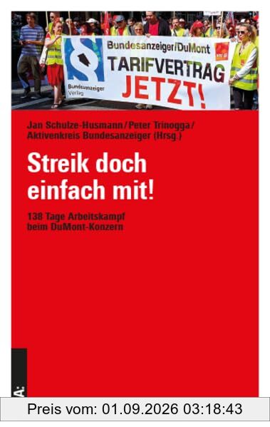 Streik doch einfach mit!: 138 Tage Arbeitskampf beim DuMont-Konzern (WIDERSTÄNDIG)