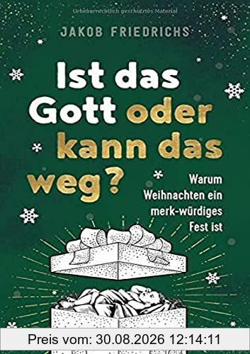 Ist das Gott oder kann das weg? - Weihnachtsausgabe: Warum Weihnachten ein merk-würdiges Fest ist