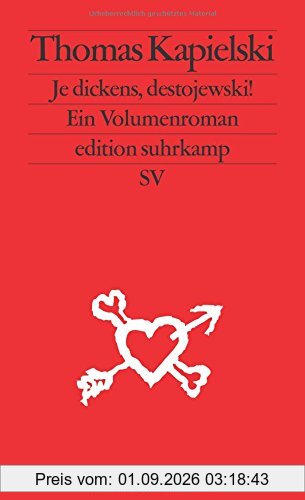 Je dickens, destojewski!: Ein Volumenroman (edition suhrkamp)