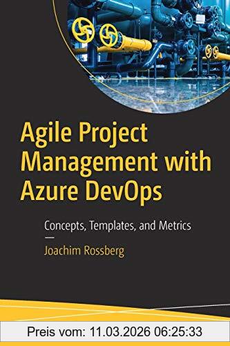 Joachim Rossberg Agile Project Management With Azure DevOps, Concepts, Templates, And Metrics