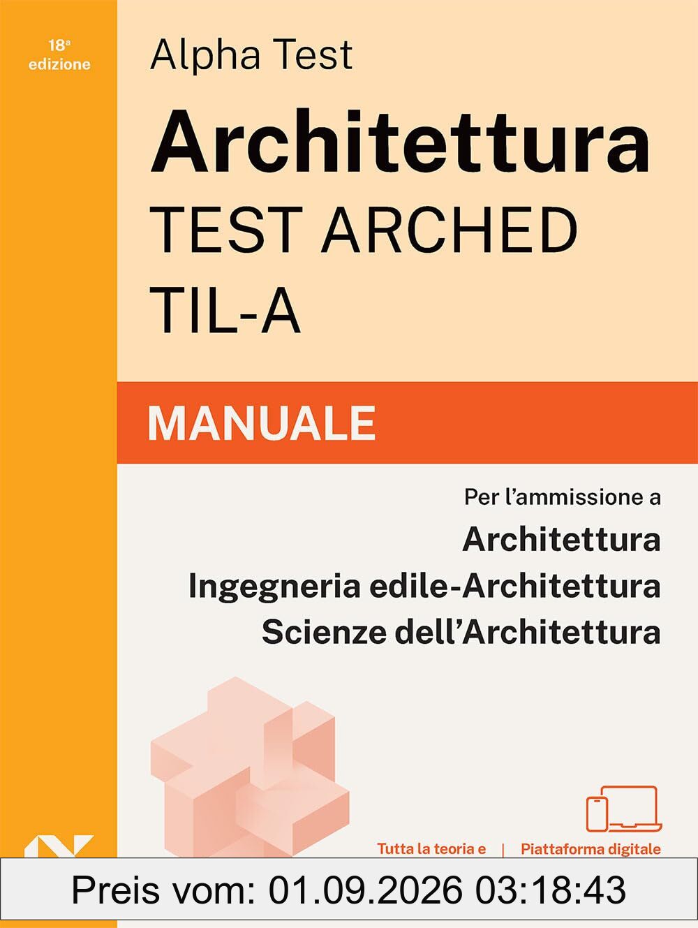 Alpha Test Architettura ARCHED, TIL-A 2026-2027. Manuale. Per test di ammissione universitari. Con piattaforma digitale (TestUniversitari)