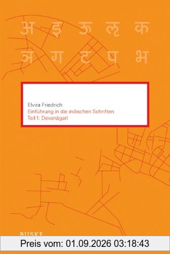 Einführung in die indischen Schriften 1: Devanagari