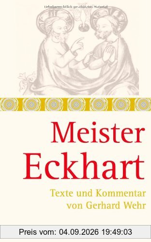 Meister Eckhart: Texte und Kommentar von Gerhard Wehr