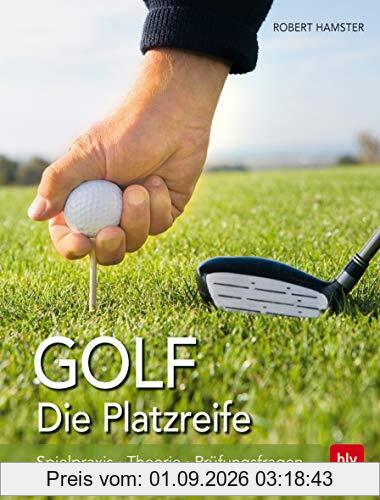 Golf. Die Platzreife: Spielpraxis - Theorie - Prüfungsfragen (BLV)