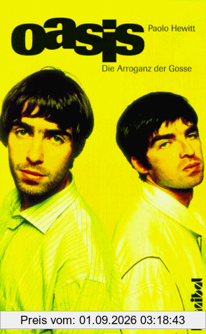Oasis: Die Arroganz der Gosse
