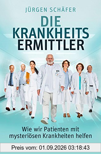 Die Krankheitsermittler: Wie wir Patienten mit mysteriösen Krankheiten helfen