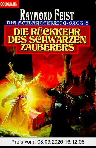 Die Schlangenkrieg-Saga 05: Die Rückkehr des schwarzen Zauberers