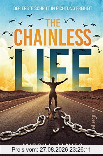The Chainless Life: Der erste Schritt in Richtung Freiheit