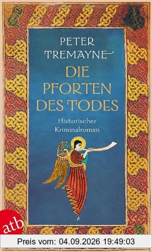 Die Pforten des Todes: Historischer Kriminalroman (Schwester Fidelma ermittelt)