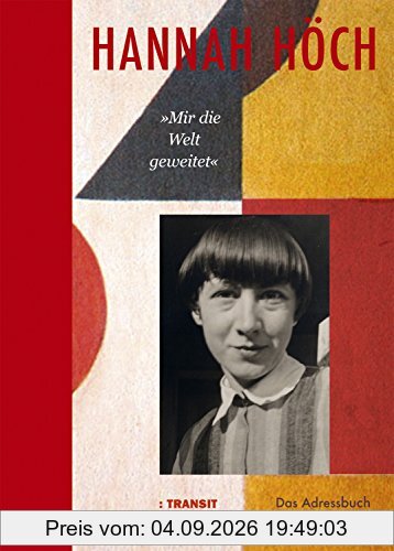 Hannah Höch »Mir die Welt geweitet«: Das Adressbuch