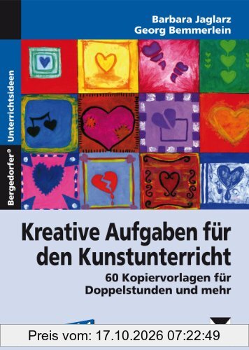 Kreative Aufgaben für den Kunstunterricht Sek I: 60 Kopiervorlagen für Doppelstunden und mehr