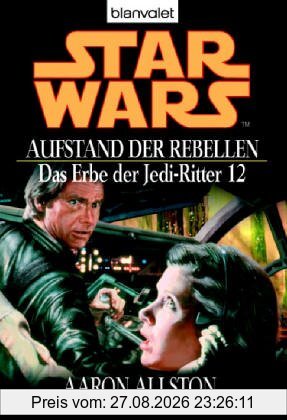 Star Wars - Das Erbe der Jedi-Ritter 12, Aufstand der Rebellen