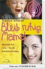 Bleib ruhig, Mama!