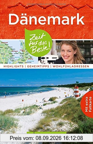 Dänemark Reiseführer: Zeit für das Beste: Highlights, Geheimtipps, Wohlfühladressen. Urlaub in Kopenhagen und Dänemark. Mit Insider Tipps zu Sehenswürdigkeiten u.v.m. mit Karte zum Herausnehmen.