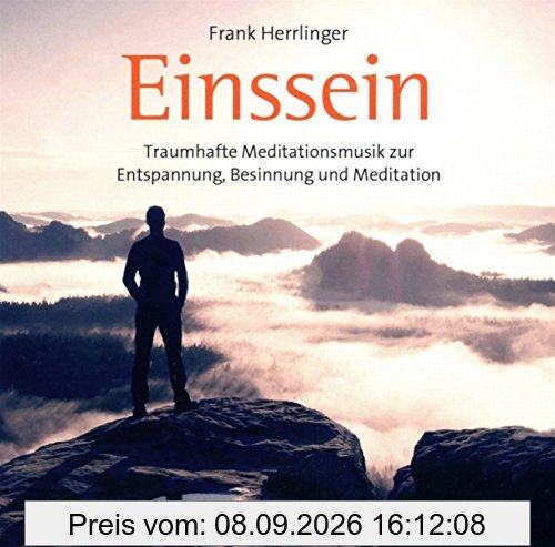 Einssein: Traumhafte Meditationsmusik zur Entspannung, Besinnung und Meditation