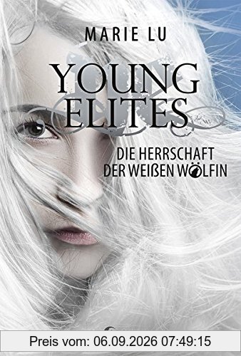 Young Elites - Die Herrschaft der Weißen Wölfin