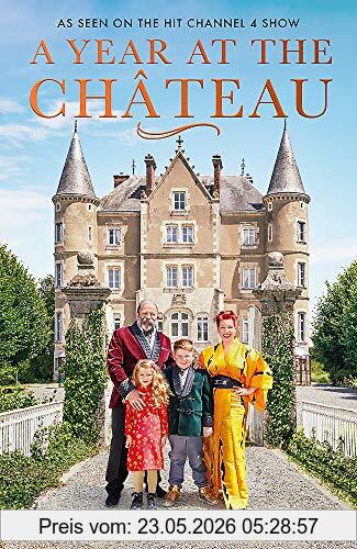 Dick Strawbridge A Year At The Chateau, As Seen On The Hit Channel 4 Show