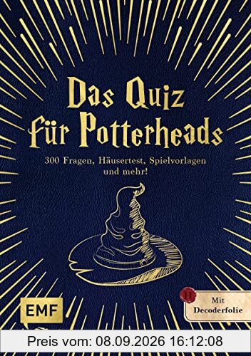 Das inoffizielle Quiz für Potterheads: 300 Fragen, Häusertest, Spielvorlagen und mehr! Mit Decoderfolie