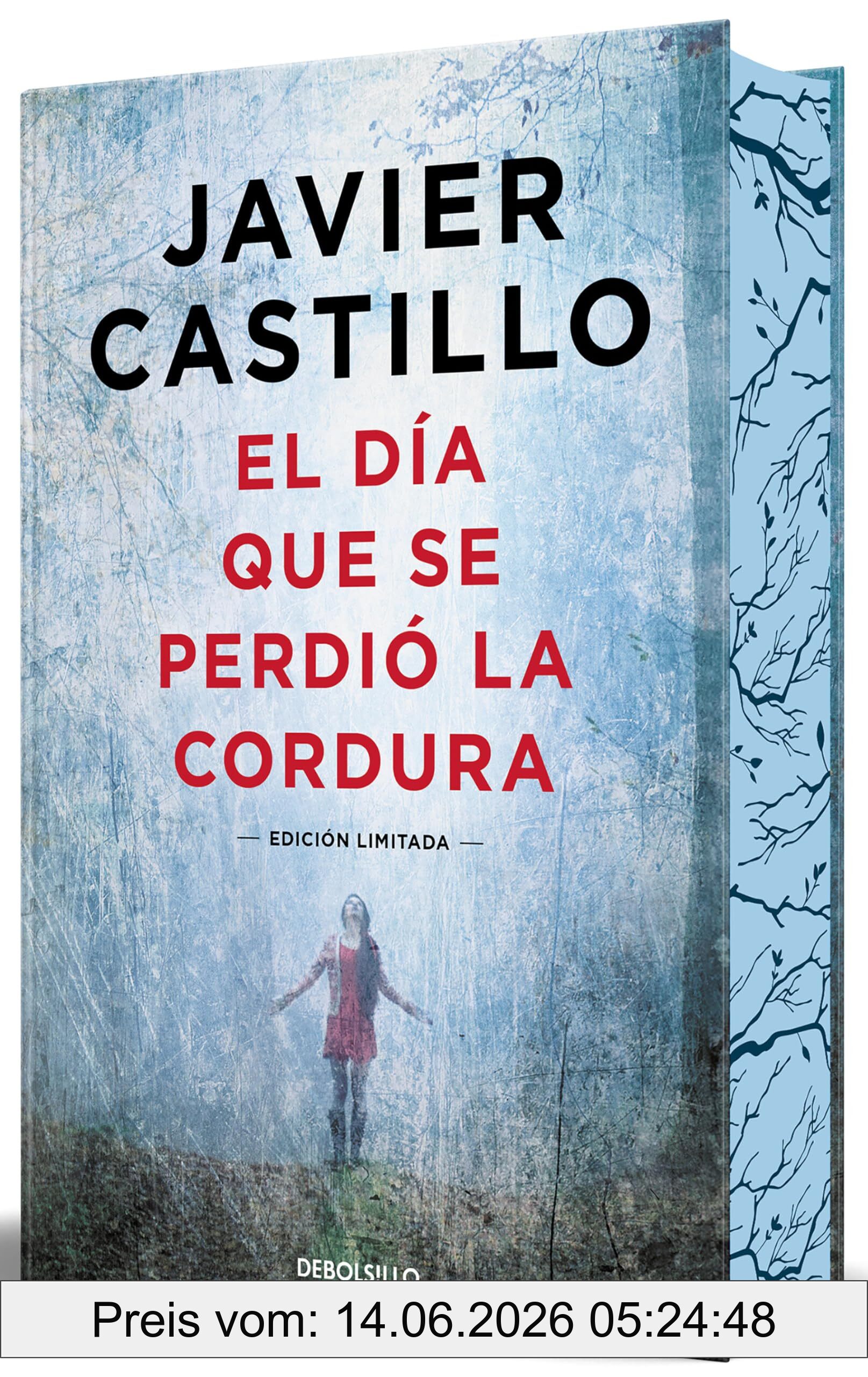 Javier Castillo El Día Que Se Perdió La Cordura (edición Especial Limitada) (Campaña Edición Con Cantos Tintados)