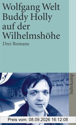 Buddy Holly auf der Wilhelmshöhe: Drei Romane (suhrkamp taschenbuch)