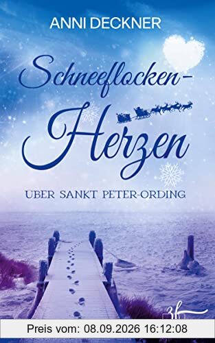 Schneeflockenherzen über Sankt Peter-Ording: Nordsee-Liebesroman