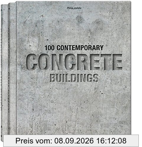 100 contemporary concrete buildings. 100 Zeitgenössische Bauten aus Beton. 100 bâtiments contemporains en béton