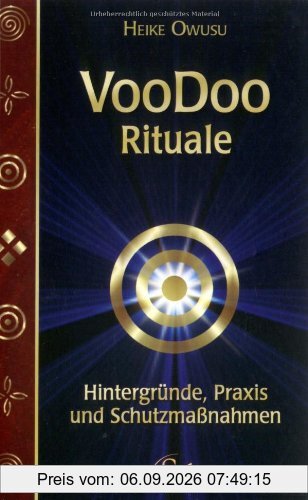 Voodoo-Rituale - Hintergründe, Praxis und Schutzmaßnahmen