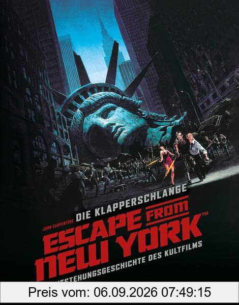 Die Klapperschlange - Escape from New York: Die Entstehungsgeschichte des Kultfilms