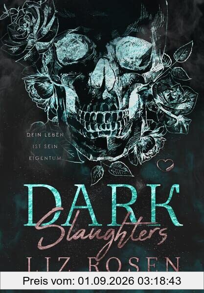 Dark Slaughters: Dein Leben ist sein Eigentum (Dark MC-Romance)