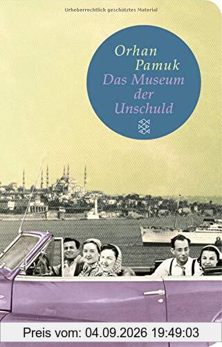 Das Museum der Unschuld: Roman (Fischer Taschenbibliothek)
