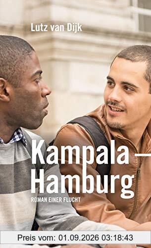 Kampala – Hamburg: Roman einer Flucht