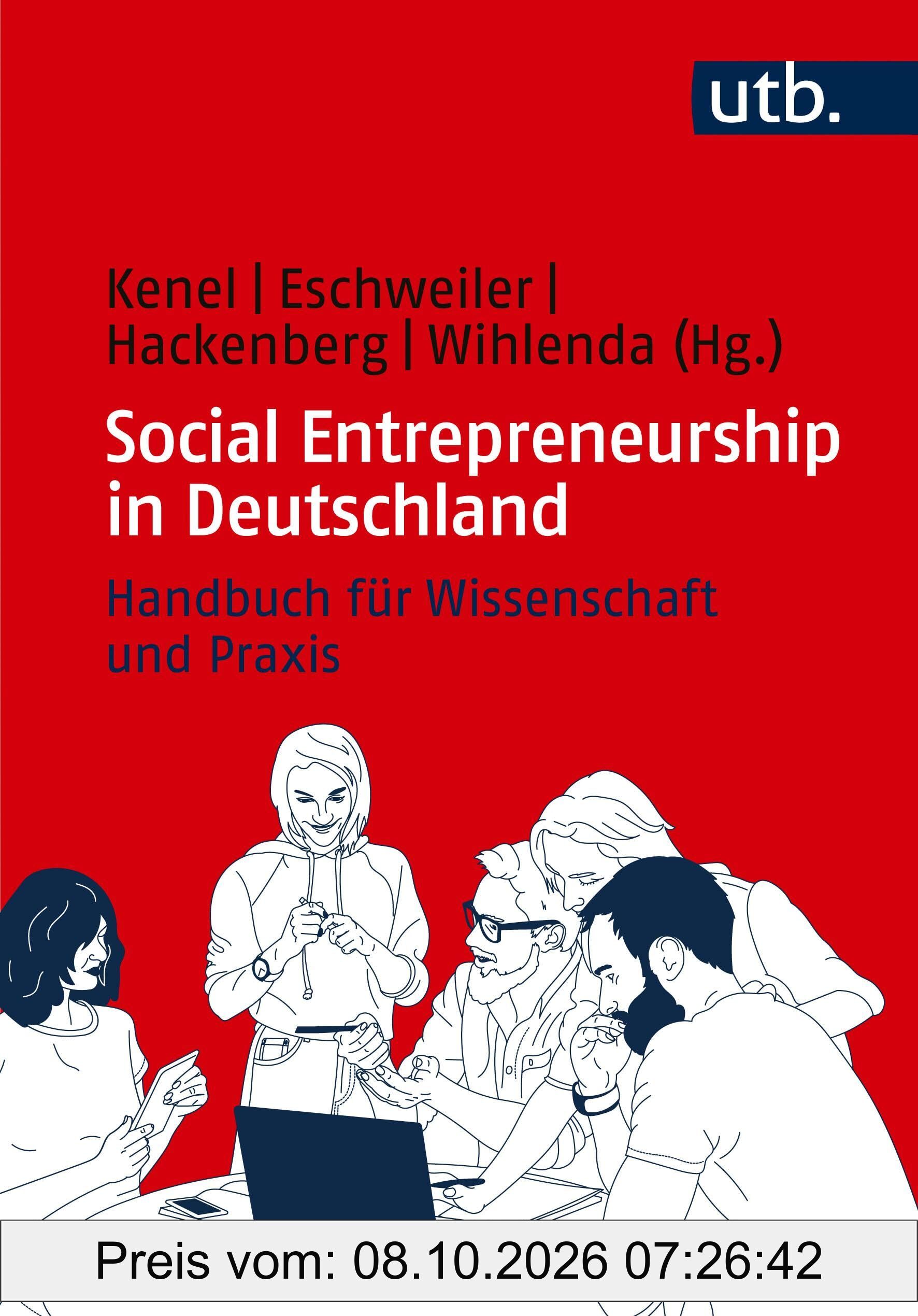 Social Entrepreneurship in Deutschland: Handbuch für Wissenschaft und Praxis