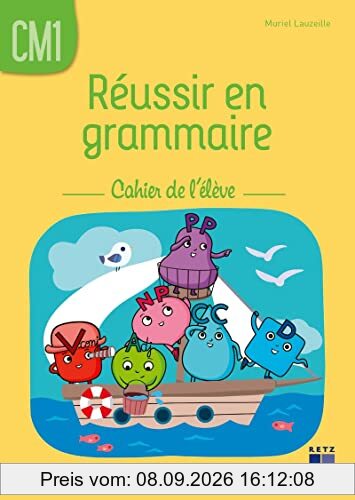 Réussir en grammaire, CM1 : cahier de l'élève