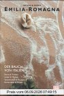Emilia Romagna - der Bauch von Italien: Reisen & Essen