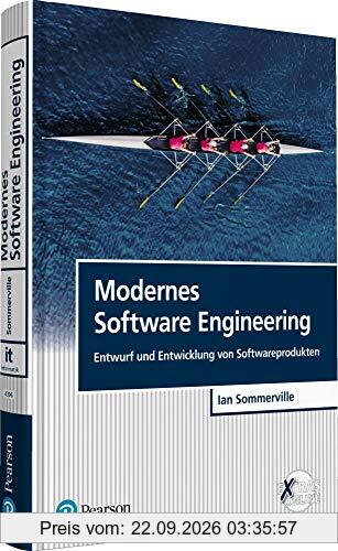 Modernes Software-Engineering: Entwurf und Entwicklung von Softwareprodukten (Pearson Studium - IT)