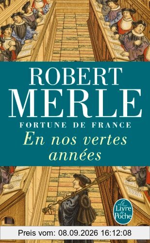 Fortune de France. Vol. 2. En nos vertes années