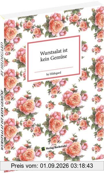 Wurstsalat ist kein Gemüse: by Hildegard