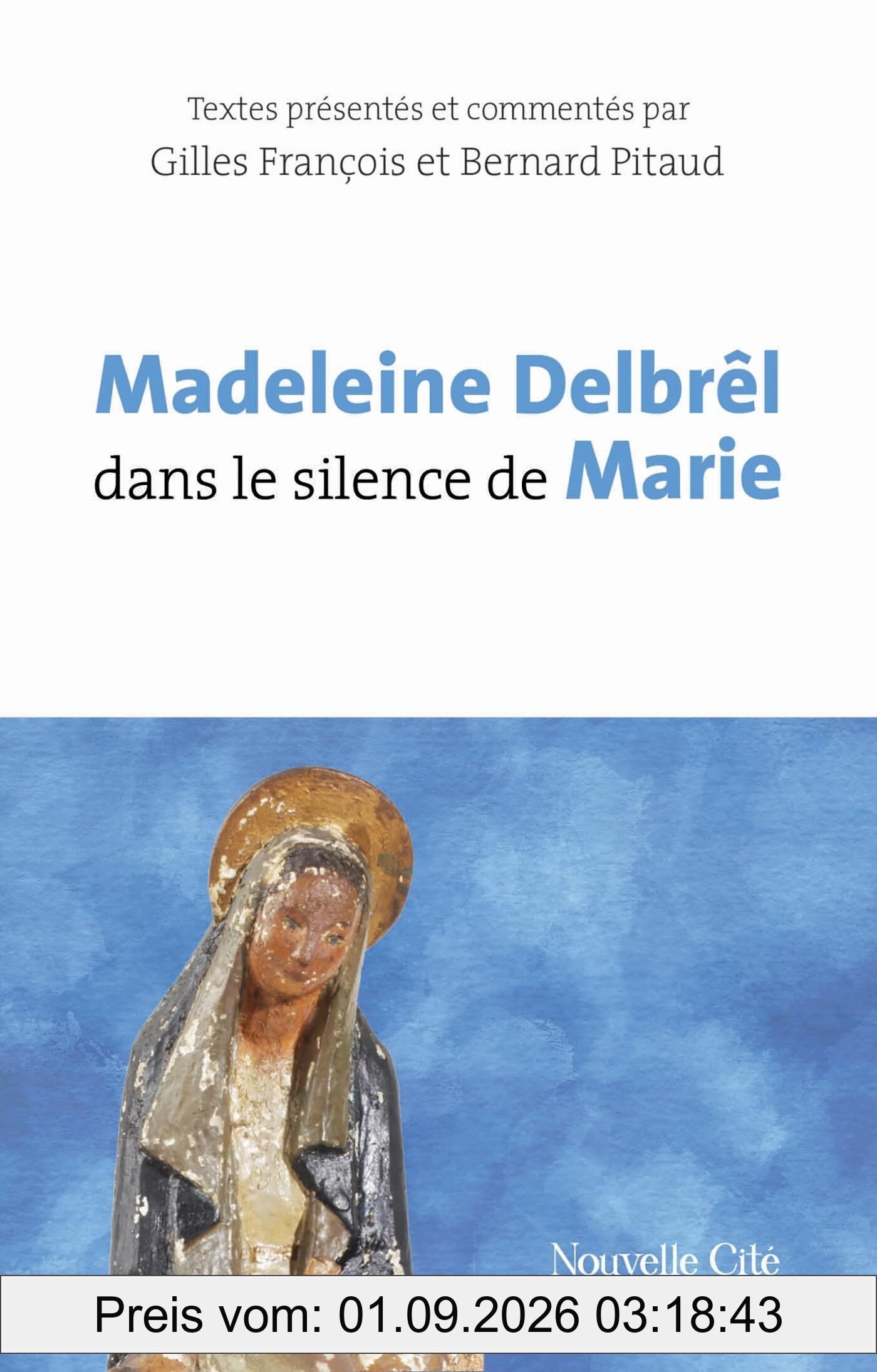 Madeleine Delbrêl dans le silence de Marie