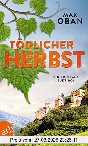 Tödlicher Herbst: Ein Krimi aus Südtirol (Ein Fall für Tiberio Tanner, Band 2)