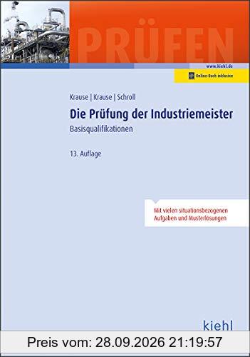 Die Prüfung der Industriemeister: Basisqualifikationen.