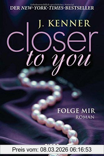 J. Kenner Closer To You (1), Folge Mir, Roman