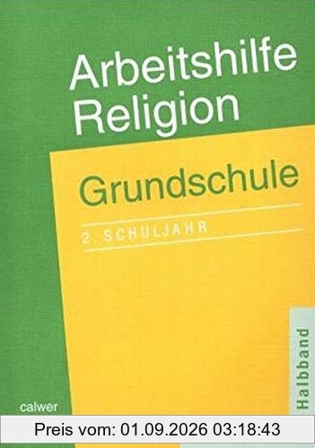 Arbeitshilfe Religion Grundschule: 2. Schuljahr, 1. Halbband