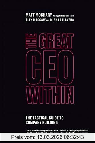 Matt Mochary The Great Ceo Within, The Tactical Guide To Company Building