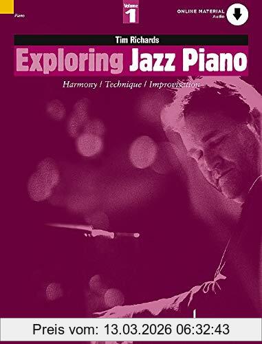 Tim Richards Exploring Jazz Piano, Harmony / Technique / Improvisation. Vol. 1. Klavier. Ausgabe Mit Online-Audiodatei. (Schott Pop-Styles)