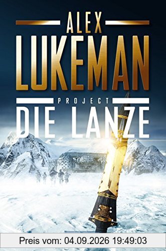 PROJECT: DIE LANZE: Thriller